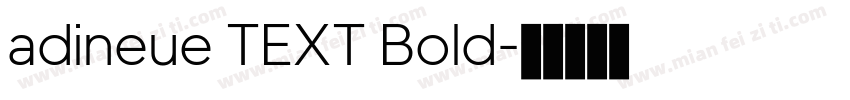 adineue TEXT Bold字体转换